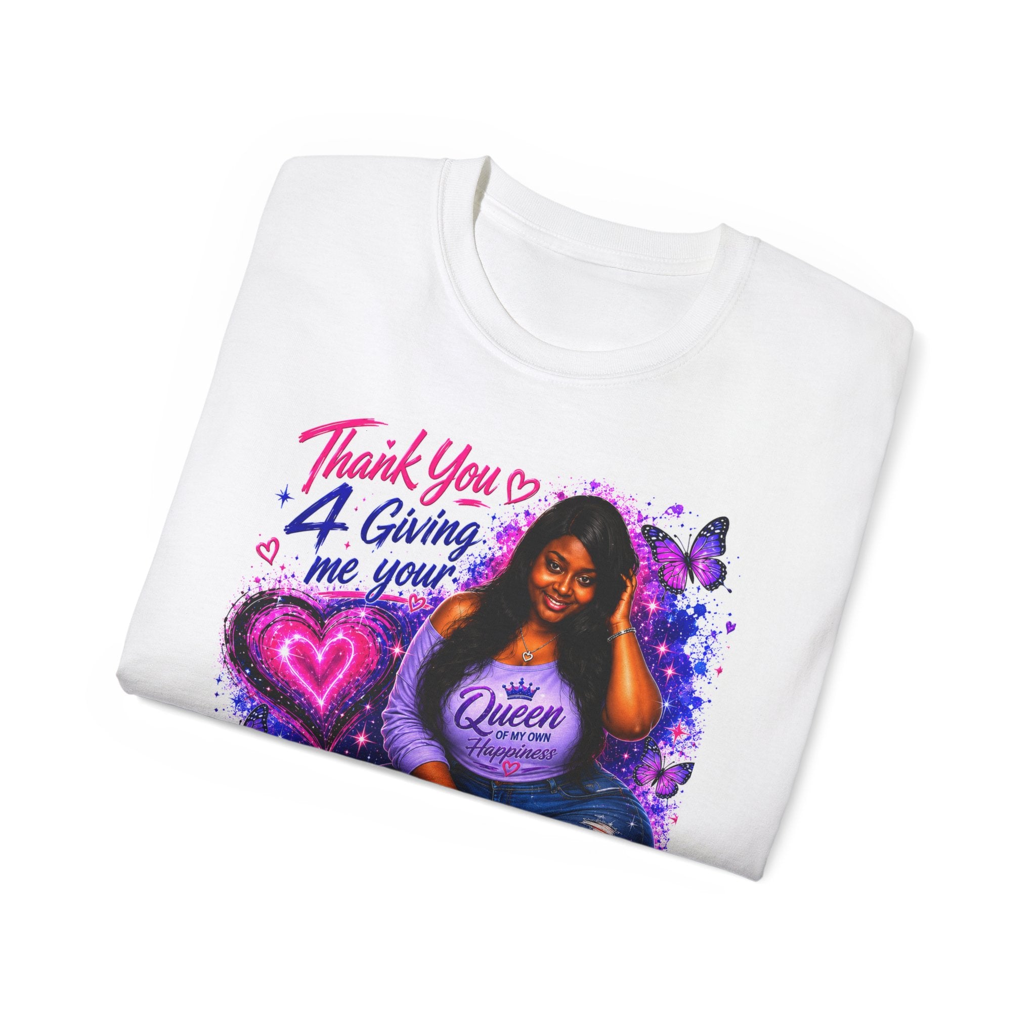 T-Shirt — "Thank You 4 Giving Me Your Heart, I Promise I Won't Break It" Queen Graphic Tee