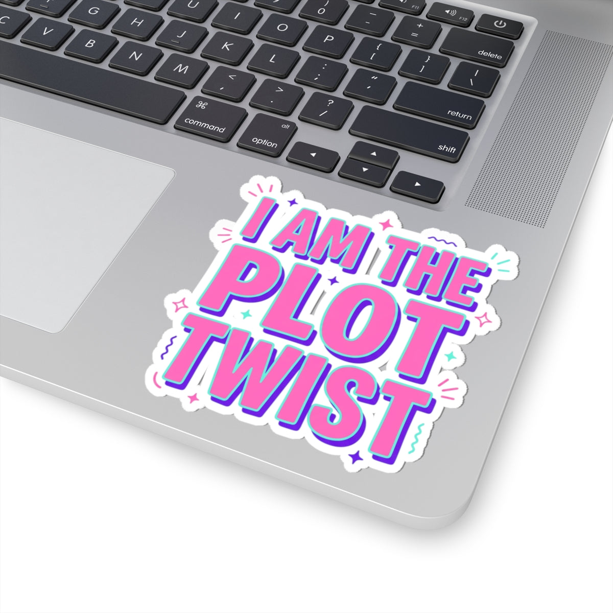 I Am The Plot Twist Kiss-Cut Sticker | Gen Z Sassy Snark Coquette Aesthetic